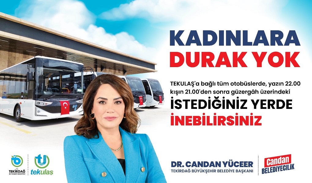 TEKİRDAĞ’DA KADINLARA DURAK YOK